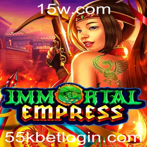 Descubra a Aventura Épica de ImmortalEmpress e o Universo de 55kbet Login
